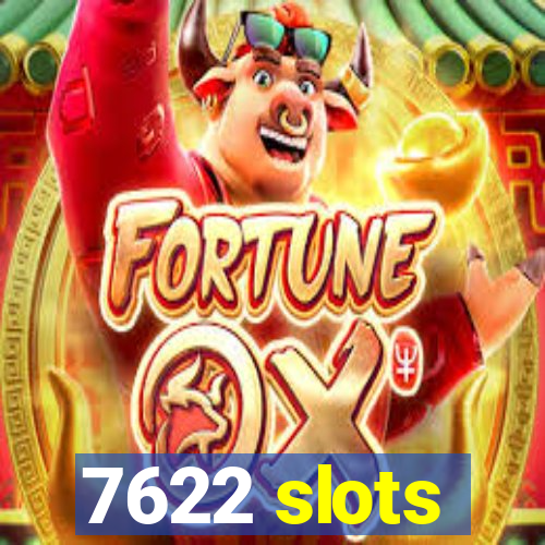 7622 slots